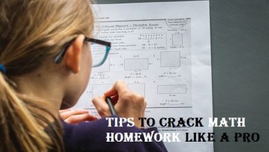 Tips To Crack Math Homework Like A Pro